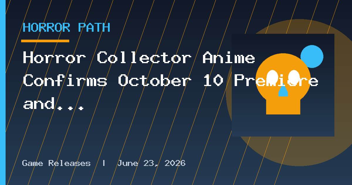 Horror Collector Anime Confirms October 10 Premiere and 12-Episode Run