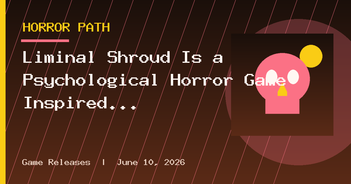 Liminal Shroud Is a Psychological Horror Game Inspired by The Backrooms