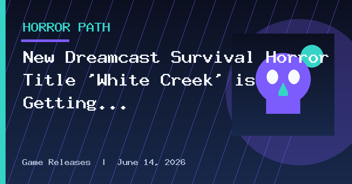 New Dreamcast Survival Horror Title 'White Creek' is Getting a Visual Upgrade