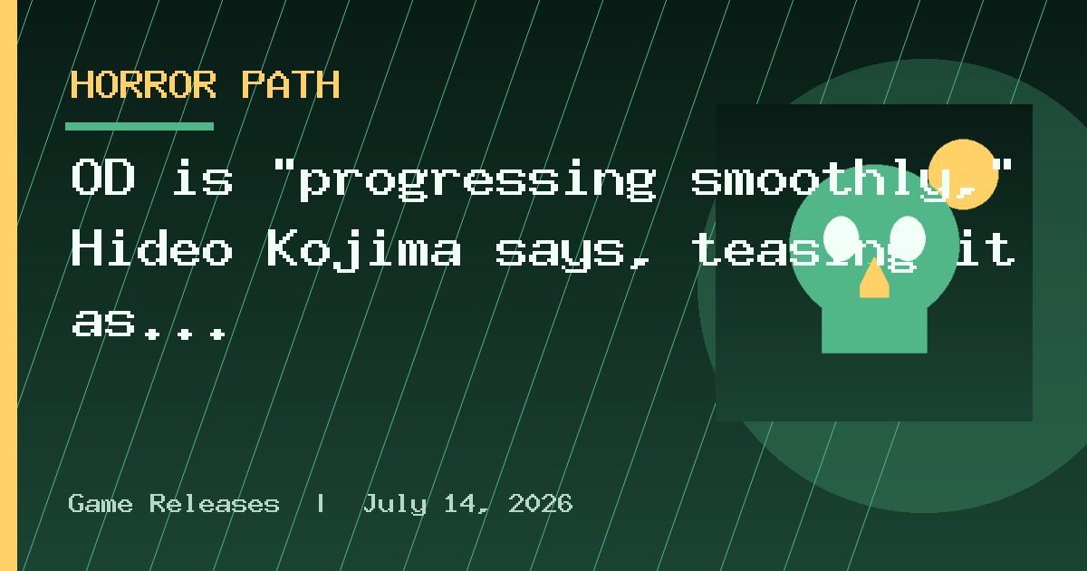 OD is "progressing smoothly," Hideo Kojima says, teasing it as a "completely new
