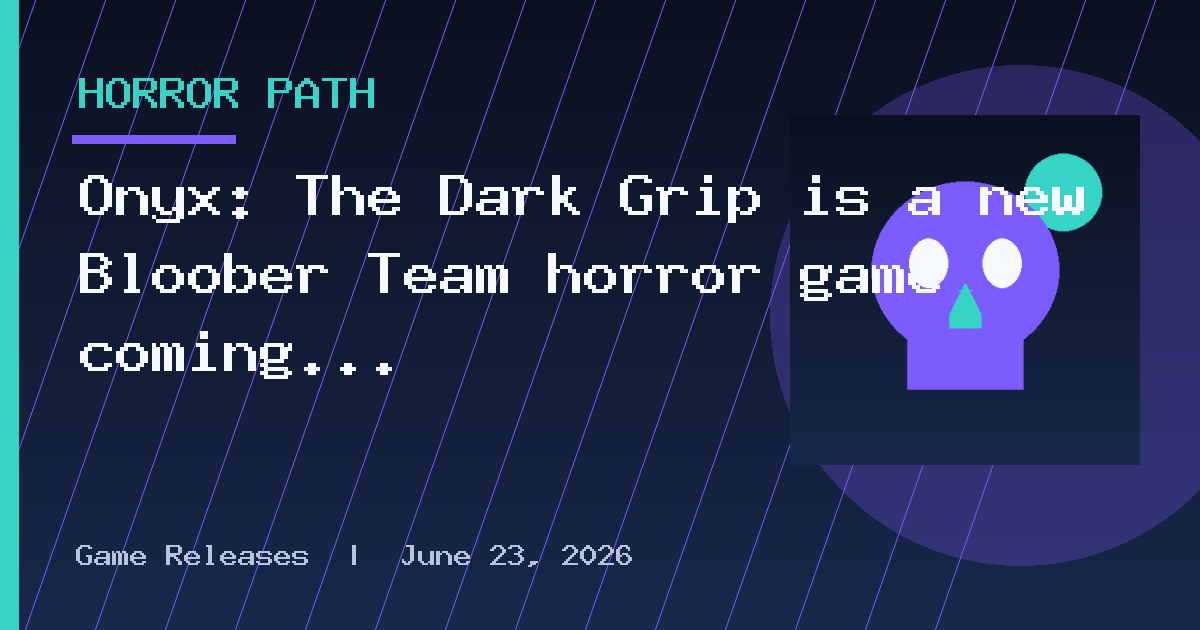 Onyx: The Dark Grip is a new Bloober Team horror game coming exclusively