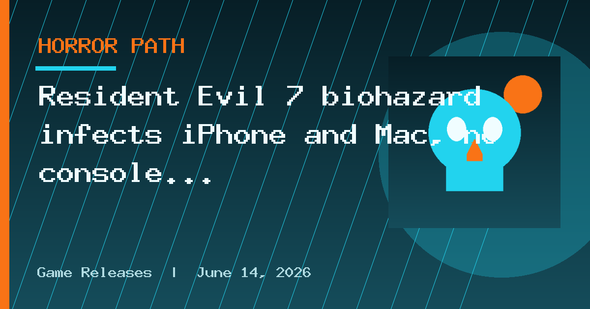 Resident Evil 7 biohazard infects iPhone and Mac, no console needed