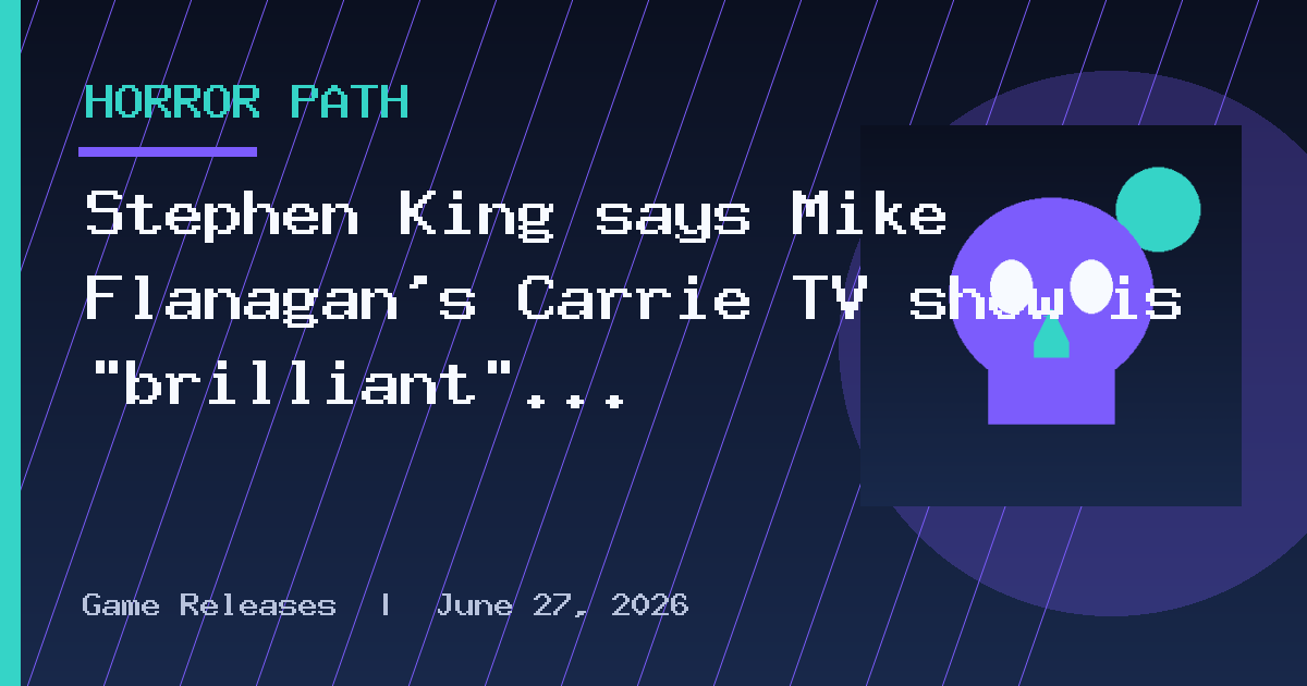 Stephen King says Mike Flanagan's Carrie TV show is "brilliant" and a "shocking