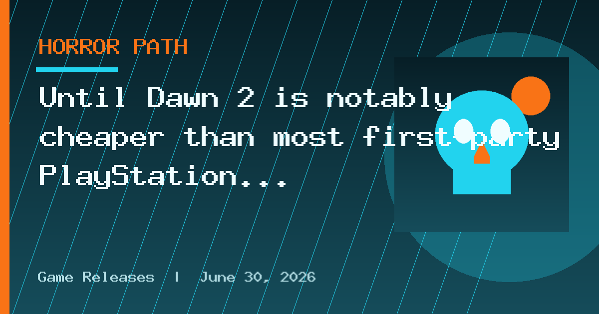 Until Dawn 2 is notably cheaper than most first-party PlayStation games, but is